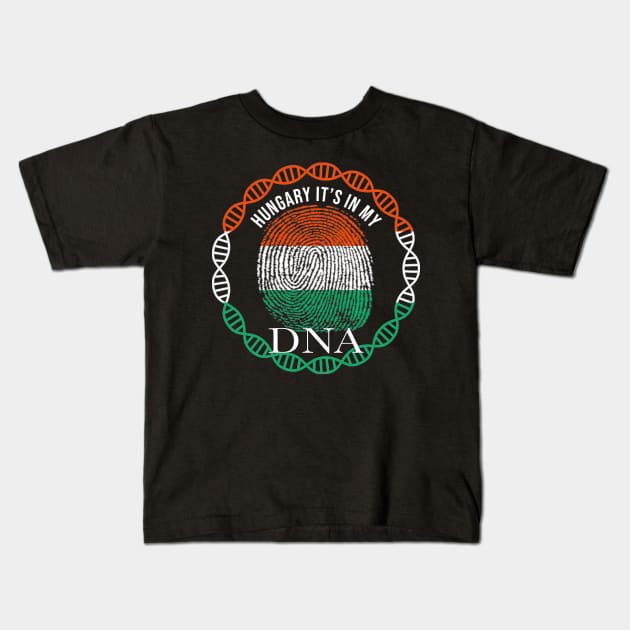 Hungary Its In My DNA - Gift for Hungarian From Hungary Kids T-Shirt by Country Flags